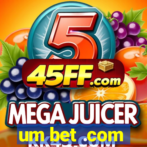 um bet .com